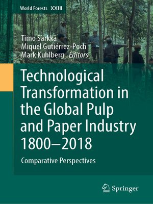 cover image of Technological Transformation in the Global Pulp and Paper Industry 1800–2018